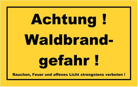 Schild Achtung Waldbrandgefahr - Rauchen, Feuer und offenes Licht strengstens verboten !